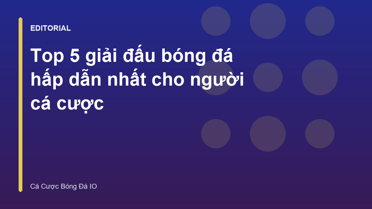 Các giải đấu bóng đá hàng đầu thế giới